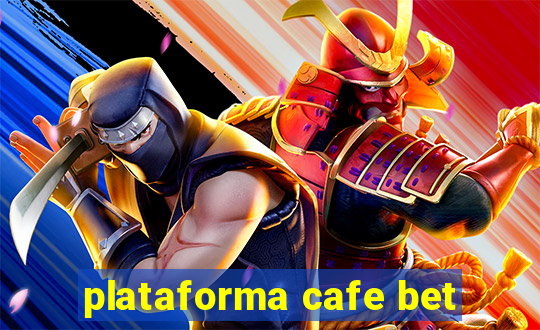 plataforma cafe bet